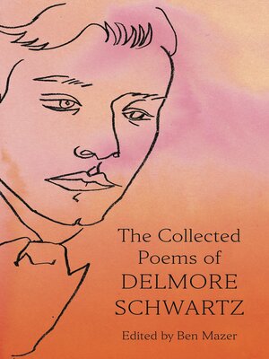 cover image of The Collected Poems of Delmore Schwartz